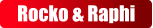 Rocko & Raphi